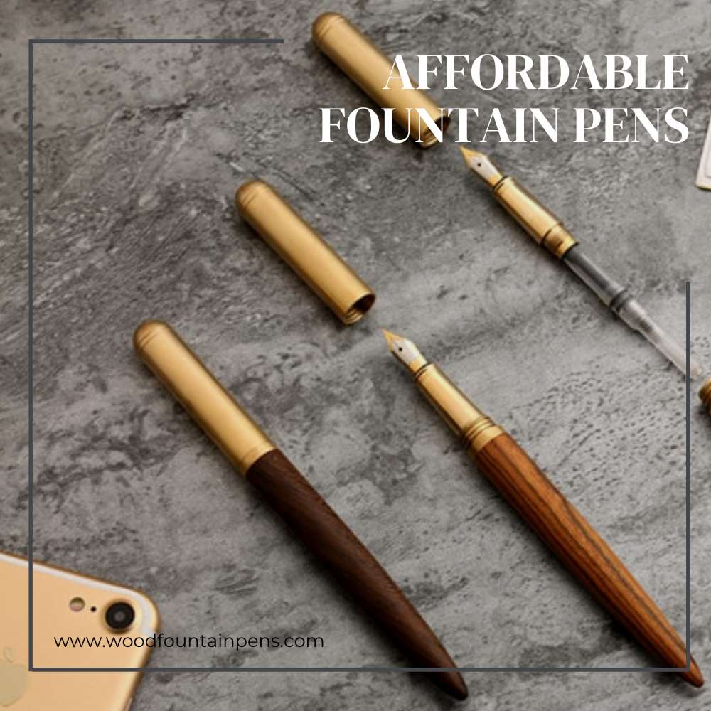 Affordable Fountain Pens
