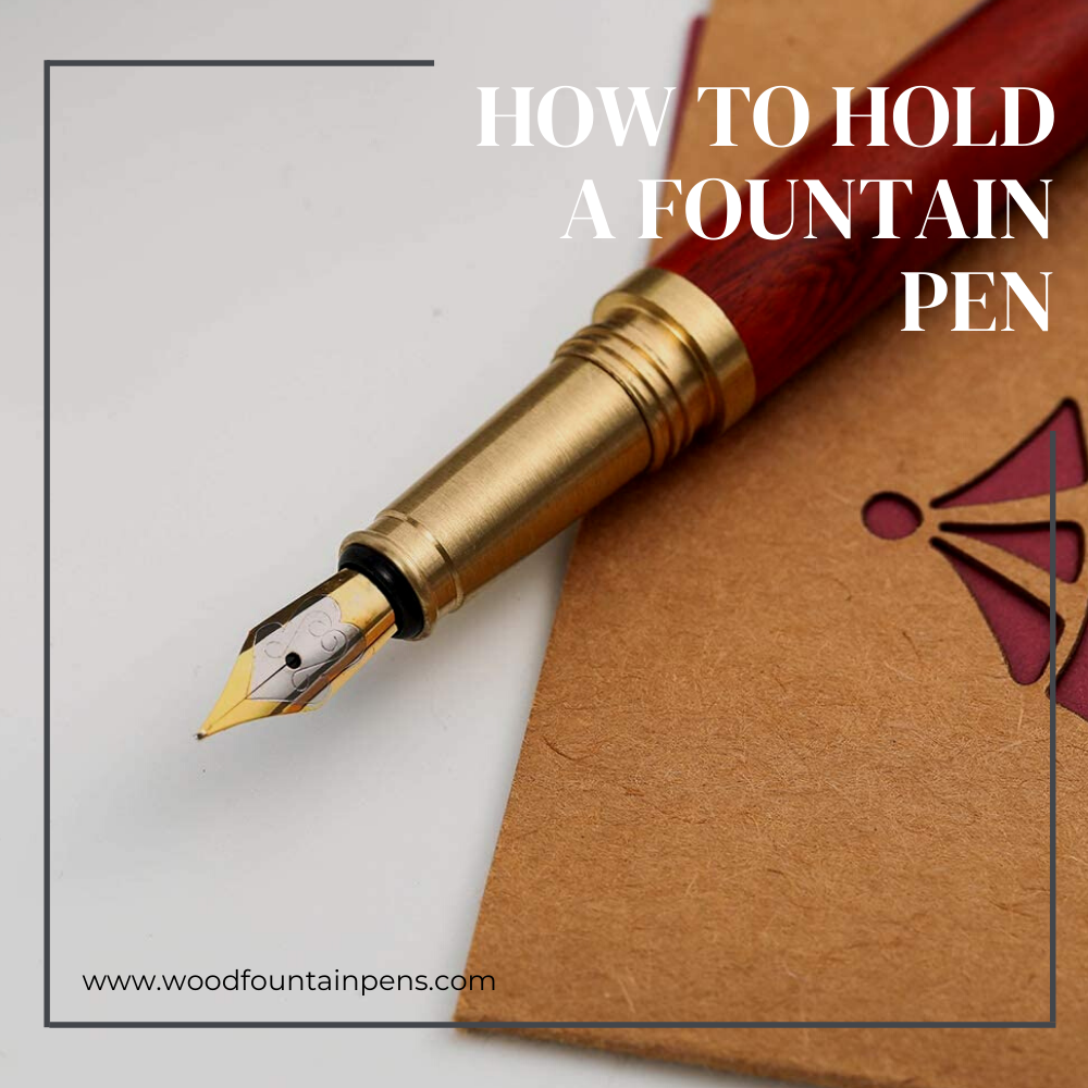 How to Hold a Fountain Pen
