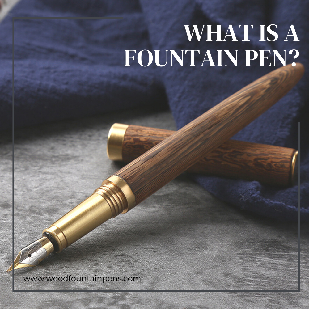 What is a Fountain Pen?